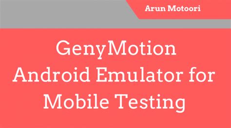 android emulator for app testing|Genymotion .